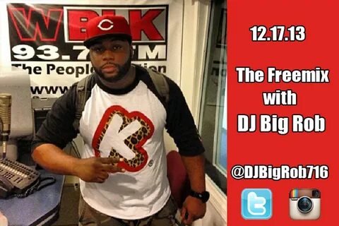 DJ Big Rob's Tuesday 12-17-13 Mixshow "The Freemix" on WBLK