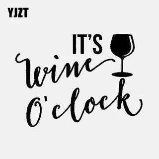 Yjzt 13.5cm*9.9cm It's Wine O'clock Kitchen Decor Vinyl Deca