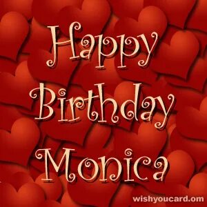 Happy Birthday Monica