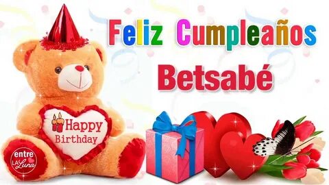 Feliz Cumpleaños Betsabé - Felicitaciones de cumpleaños 🎂 - 