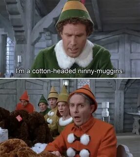 Cotton-Headed Ninny Muggins Christmas quotes funny, Christma