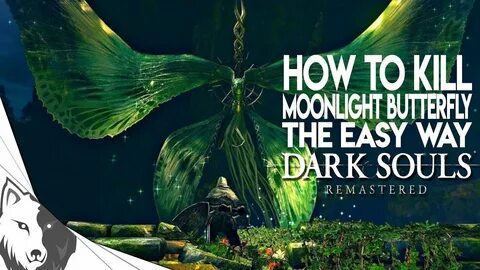 How To Kill MoonLight Butterfly The Easy Way Dark Souls Rema