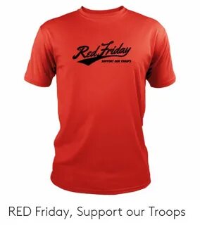 SUPPORT OUR TROOPS RED Friday Support Our Troops Friday Meme