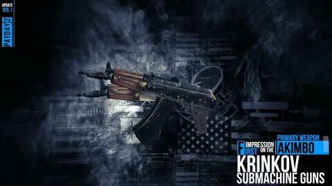 Payday 2: First Look at the Akimbo Krinkov SubMachine guns