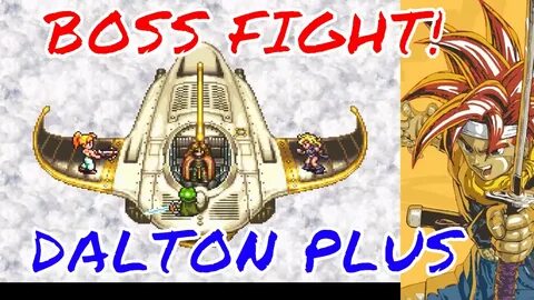 BOSS FIGHT! Chrono Trigger - Dalton Plus - YouTube