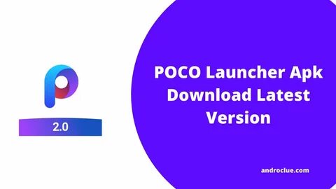 POCO Launcher Apk 2.0 - Download POCO Launcher for Android (2020)