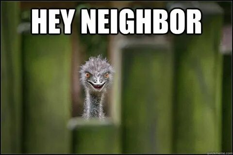 Funny Quotes About Bad Neighbors. QuotesGram