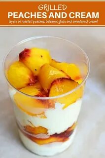 Grilled Peaches and Cream Recipe Grilled peaches, Easy summe