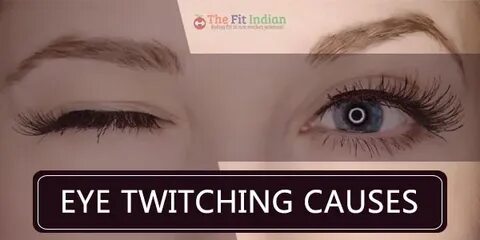What Causes Eye Twitching : Eye Twitching: Causes & Stopping