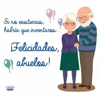 Felicidades abuelos Feliz dia del abuelo, Dia del abuelo, Fe