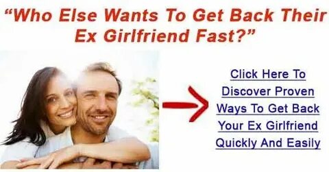 Tricks to get your ex girlfriend back fast, romantic text me