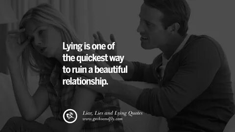 60 Quotes About Liar, Lies and Lying Boyfriend In A Relation