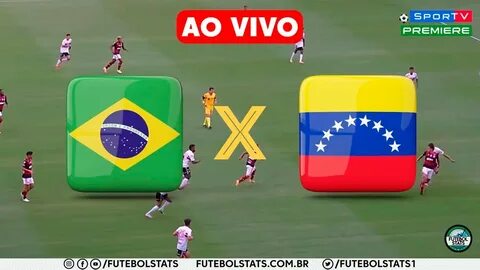 Assistir Brasil x Venezuela Futebol AO VIVO SporTV e Futemax