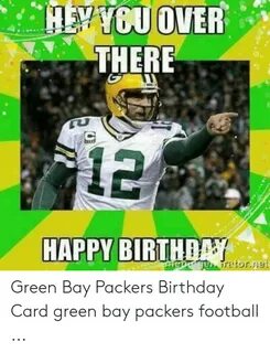 Happy Birthday Packers Meme 16 Images - Image Result For Hap