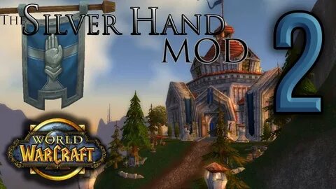 World of Warcraft - The Silver Hand Mod - Part 2 (Noggit) - 