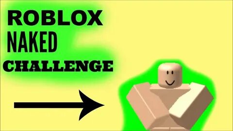 Naked Challenge In Roblox - Roblox Flying Script