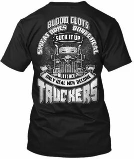 Trucker T-Shirt Only Real Men Become Truckers Truck Driver T