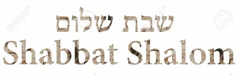 Shabbat Shalom Written In English And Hebrew With Western Wa