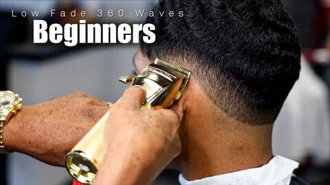 HAIRCUT TUTORIAL: LOW FADE ON 360 WAVES FOR BEGINNERS