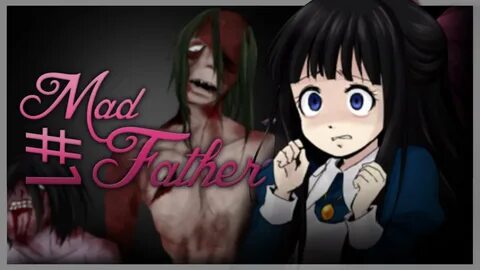 Watch EPIC NEW HORROR GAME! :D - Let's Play - Mad Father - P