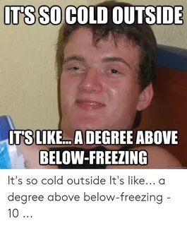 ✅ 25+ Best Memes About Freezing Cold Meme Freezing Cold Meme