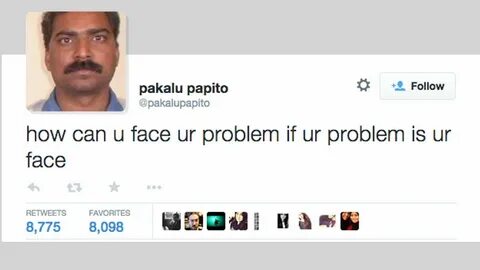 Pakalu Papito tweets that are so relatable its not even funn