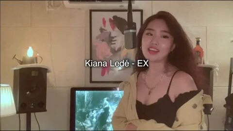 Kiana Ledé - EX (Cover EVE) - YouTube