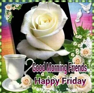 Happy Friday Good Morning Friday God Images / Good morning t