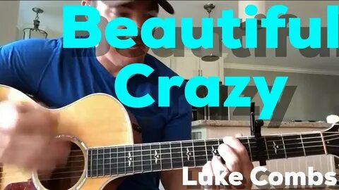 Beautiful Crazy Luke Combs Beginner Guitar Lesson - Guitar A