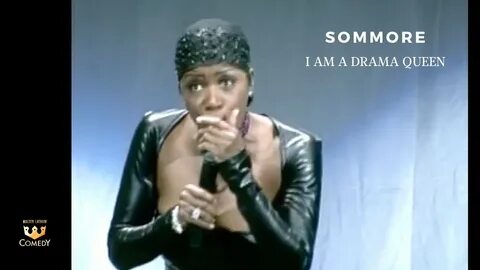 Sommore "I'm A Drama Queen" The Queens of Comedy - YouTube