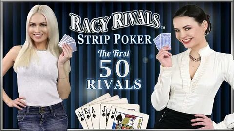 RacyRivals Strip Poker: The First Fifty Rivals - YouTube