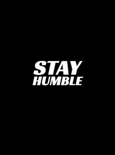 Stay Humble Quotes & Sayings Stay Humble Picture Quotes
