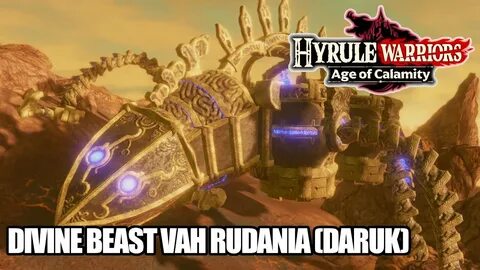 Hyrule Warriors Age of Calamity - Divine Beast Vah Rudania (