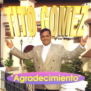 Agradecimiento - Tito Gómez Last.fm.