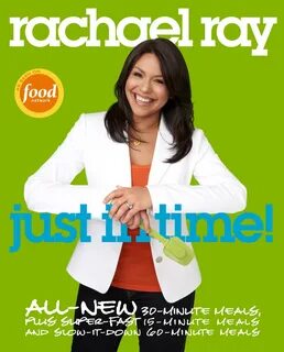 Rachael Ray: Just in Time by: Rachael Ray - 9780307955012 Re