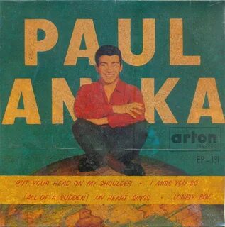 Paul Anka Put Your Head On My Shoulder / Paul Anka - Put You