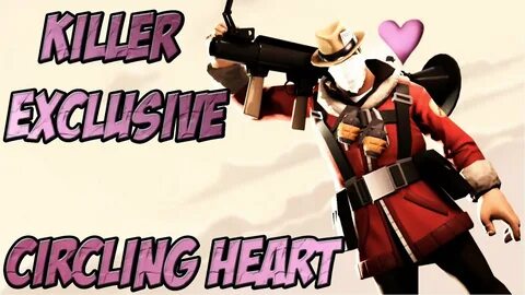 TF2 Unusual Showcase #12 - Circling Heart Killer Exclusive! 