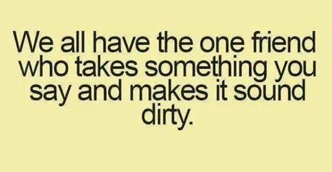 Funny Quotes About Dirty Minds. QuotesGram