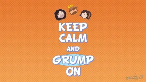 Keep Calm And Grump On Game Grumps Know Your Meme