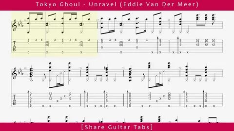 Share Guitar Tabs Tokyo Ghoul - Unravel (Eddie Van Der Meer)