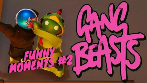 Gang Beasts Funny Moments #2 - YouTube