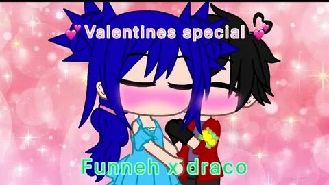 Funneh x Draco Valintines speacial 💕 💕 💕 - YouTube