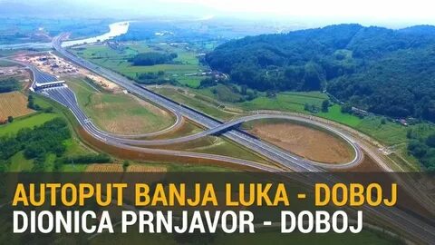Banja Luka-Doboj Highway to be opened on October 2nd The Srp