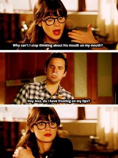 Jess - His mouth on my mouth :D New girl memes, New girl quo