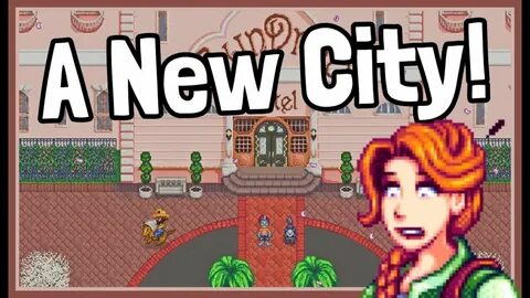 Welcome To the New Beautiful SUNDROP CITY in Stardew Valley!