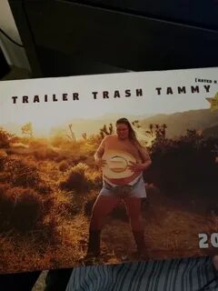 Trailer trash tammy rated r calendar pictures ♥ Trailer Tras