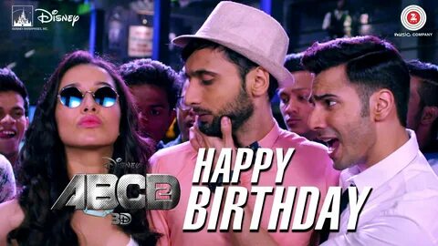 Happy Birthday Video Song - ABCD 2 Official Video Song