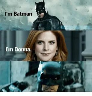 I'm Batman I'm Donna Batman Meme on ME.ME