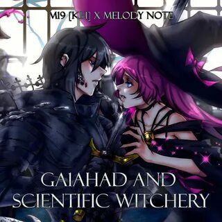 m19 kei - Ga1ahad and Scientific Witchery: lyrics and songs 