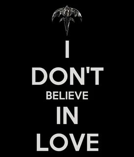 I DON'T BELIEVE IN LOVE Poster MACThree Keep Calm-o-Matic